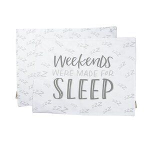 Primitives by Kathy - Pillowcase - Weekends Are Made for Sleep